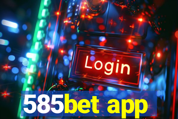 585bet app